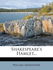 Shakespeare's Hamlet...