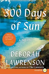 300 Days of Sun by Lawrenson, Deborah