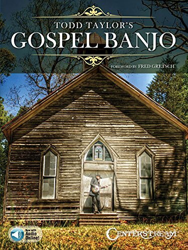 Todd Taylor's Gospel Banjo: With Downloadable Audio