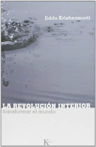 La revolucion interior/ The Interior Revolution: Transformar El Mundo/ Transforming the World