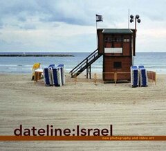 Dateline:Israel: New Photography And Video Art
