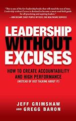 Leadership Without Excuses: How to Create Accountability and High-Performance (Instead of Just Talking about It)