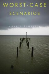 Worst-Case Scenarios by Sunstein, Cass R.