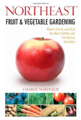 Northeast Fruit & Vegetable Gardening
