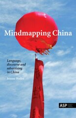 Mindmapping China: Language, Discourse and Advertising in China by Boden, Jeanne