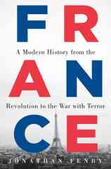 France: A Modern History from the Revolution to the War With Terror
