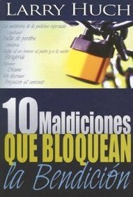 10 Maldiciones Que Bloquean La Bendicion / 10 Curses That Block the Blessing