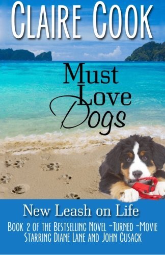 Must Love Dogs: New Leash on Life, Book 2 by Cook, Claire