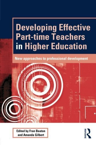 Developing Effective Part-Time Teachers in Higher Education: New Approaches to Professional Development