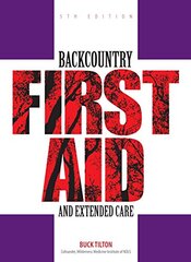 Backcountry First Aid and Extended Care by Tilton, Buck