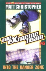 The Extreme Team: Into Danger Zone