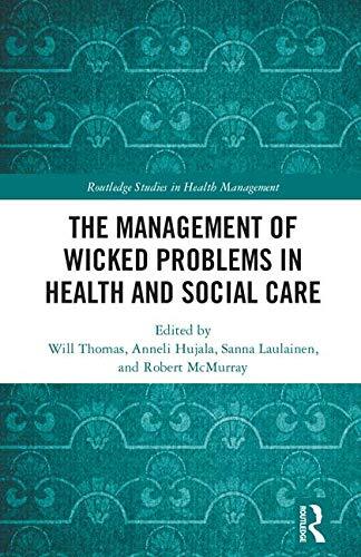 The Management of Wicked Problems in Health and Social Care