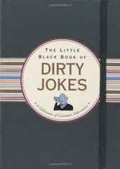 The Little Black Book of Dirty Jokes: A Collection of Common Indecencies
