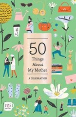 50 Things About My Mother: A Celebration