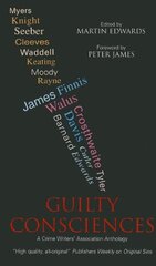 Guilty Consciences: A Crime Writers' Association Anthology