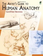 The Artist's Guide To Human Anatomy by Bammes, Gottfried
