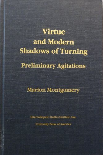 Virtue and Modern Shadows of Turning: Preliminary Agitations