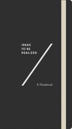 Ideas to Be Realized Notebook