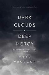 Dark Clouds, Deep Mercy