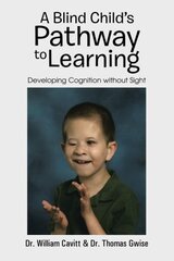 A Blind Child's Pathway to Learning: Developing Cognition Without Sight