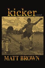 Kicker by Brown, Matt