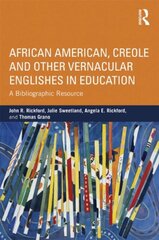 African American, Creole and Other Vernacular Englishes in Education: A Bibliographic Resource