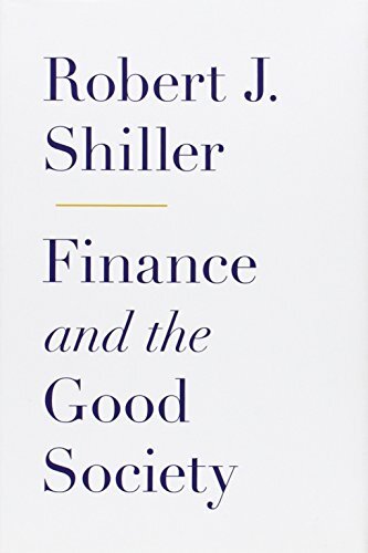 Finance and the Good Society by Shiller, Robert J.