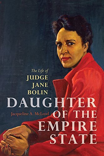 Daughter of the Empire State: The Life of Judge Jane Bolin by Mcleod, Jacqueline A.