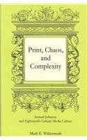 Print, Chaos, and Complexity: Samuel Johnson and Eighteenth-Century Media Culture