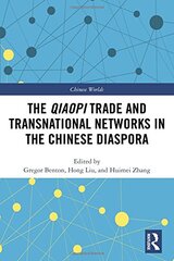 The Qiaopi Trade and Transnational Networks in the Chinese Diaspora