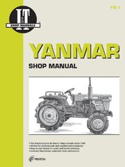 Yanmar: I&t Shop Manual - Models Ym135, Ym135D, Ym155, Ym155D, Ym195, Ym195D, Ym240, Ym240D, Ym 330, Ym330D