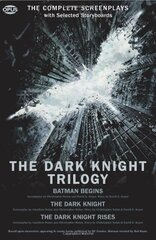 The Dark Knight Trilogy: Batman Begins / The Dark Knight / The Dark Knight Rises by Goyer, David S./ Nolan, Christopher/ Kane, Bob (CRT)