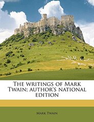 The Writings of Mark Twain; Author's National Edition Volume 8