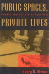 Public Spaces, Private Lives: Beyond the Culture of Cynicism