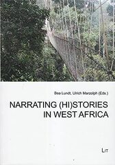 Narrating (Hi)stories in West Africa: Storytelling in and About West-Africa