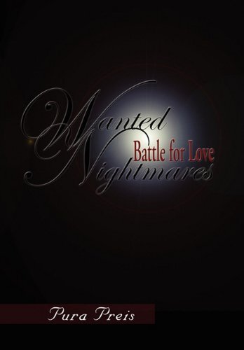Wanted Nightmares: Battle for Love by Preis, Pura