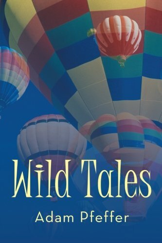 Wild Tales by Pfeffer, Adam