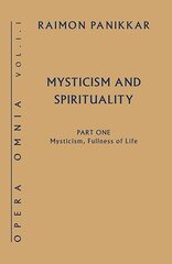 Mysticism and Spirituality: Mysticism, Fullness of Life