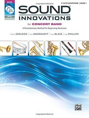 Sound Innovations for Concert Band for E-flat Alto Saxophone, Book 1: A Revolutionary Method for Beginning Musicians