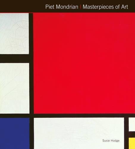 Piet Mondrian Masterpieces of Art: Masterpieces of Art