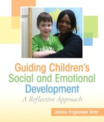 Guiding Children's Social and Emotional Development: A Reflective Approach