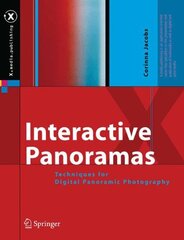 Interactive Panoramas: Techniques for Digital Panoramic Photography by Jacobs, Corinna