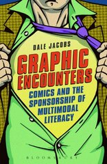 Graphic Encounters: Comics and the Sponsorship of Multimodal Literacy