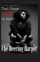 Black Woman, Angry No More: Memoir & Self-help Book