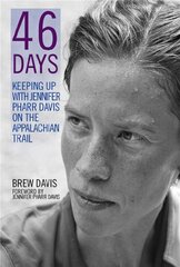 46 Days: Keeping Up with Jennifer Pharr Davis on the Appalachian Trail