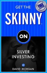 Get the Skinny on Silver Investing