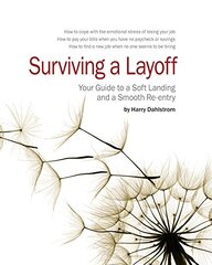 Surviving a Layoff: Your Guide to a Soft Landing and a Smooth Re-Entry
