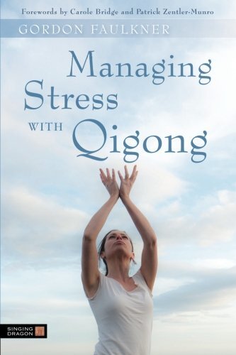 Managing Stress With Qigong