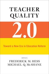 Teacher Quality 2.0: Toward a New Era in Education Reform