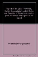 Report of the Joint Fao/Who Expert Consultation on the Risks and Benefits of Fish Consumption